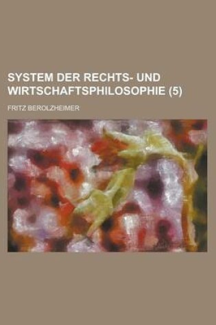 Cover of System Der Rechts- Und Wirtschaftsphilosophie (5)