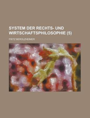 Book cover for System Der Rechts- Und Wirtschaftsphilosophie (5)