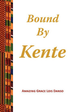 Cover of Bound by Kente