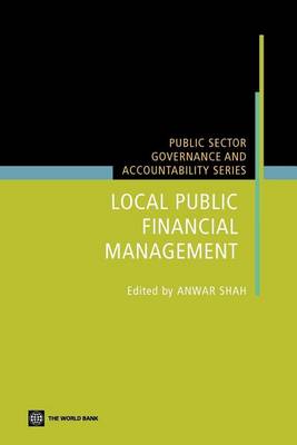 Book cover for Local Public Financial Management. Public Sector Governance and Accountability Series.