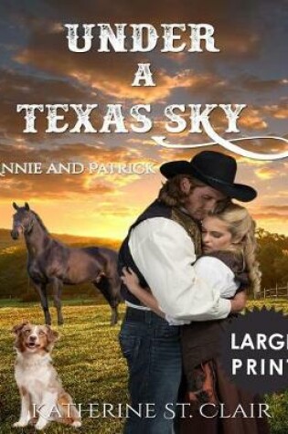 Cover of Under a Texas Sky - Annie and Patrick ***Large Print****