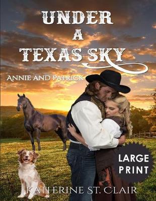 Book cover for Under a Texas Sky - Annie and Patrick ***Large Print****