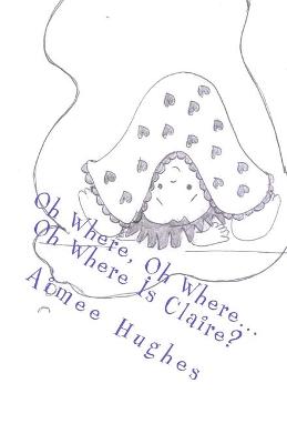 Book cover for Oh Where, Oh Where...Oh Where Is Claire?
