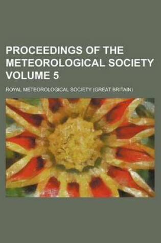 Cover of Proceedings of the Meteorological Society Volume 5