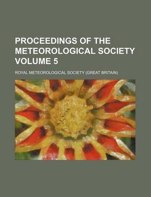 Book cover for Proceedings of the Meteorological Society Volume 5