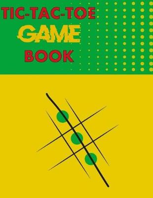 Book cover for TIC TAC TOE Game Book