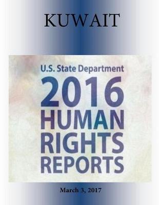 Book cover for KUWAIT 2016 HUMAN RIGHTS Report