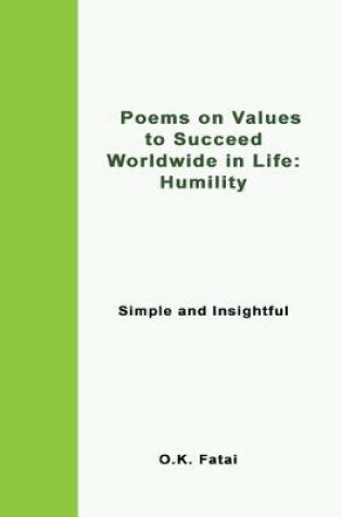 Cover of Poems on Values to Succeed Worldwide in Life - Humility