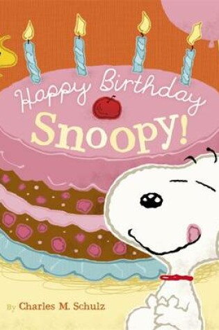 Cover of Peanuts: Happy Birthday Snoopy!