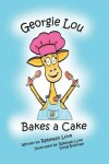 Book cover for Georgie Lou Bakes a Cake