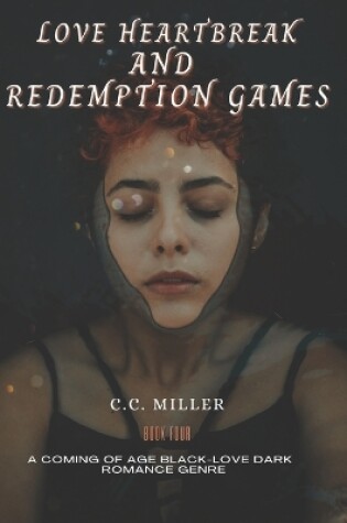 Cover of Love Heartbreak and Redemption Games