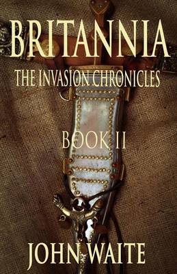 Book cover for Britannia, the Invasion Chronicles