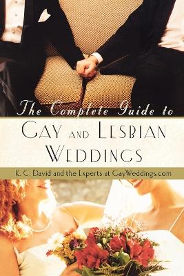Book cover for The Complete Guide to Gay and Lesbian Weddings