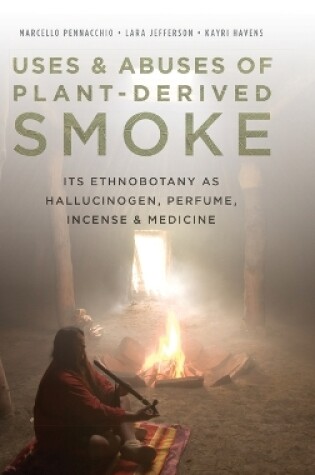 Cover of Uses and Abuses of Plant-Derived Smoke