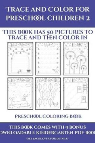 Cover of Preschool Coloring Book (Trace and Color for preschool children 2)