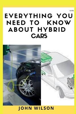 Book cover for Everything You Need to Know about Hybrid Cars