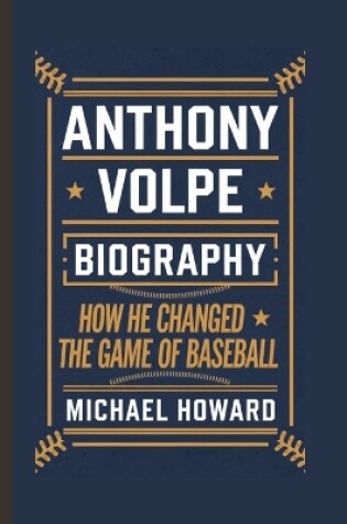 Cover of Anthony Volpe Biography