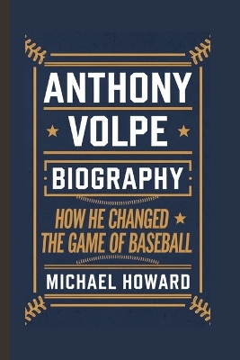 Book cover for Anthony Volpe Biography