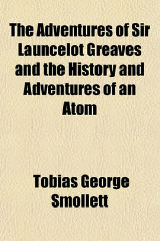 Cover of The Adventures of Sir Launcelot Greaves and the History and Adventures of an Atom