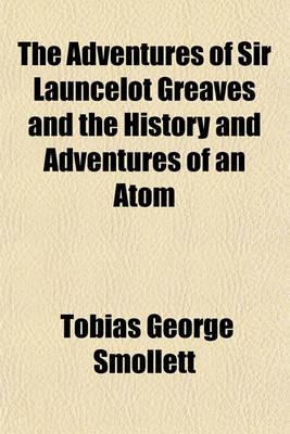 Book cover for The Adventures of Sir Launcelot Greaves and the History and Adventures of an Atom