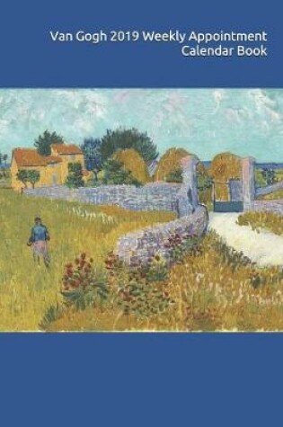 Cover of Van Gogh 2019 Weekly Appointment Calendar Book