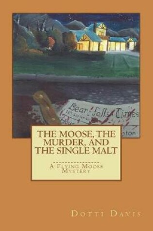 Cover of The Moose, the Murder, and the Single Malt