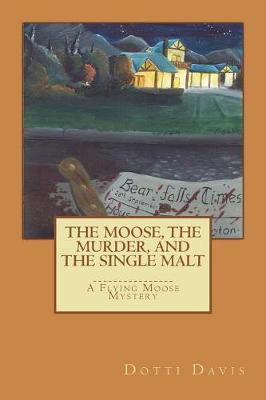 Book cover for The Moose, the Murder, and the Single Malt