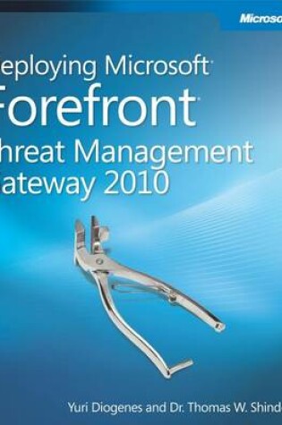 Cover of Deploying Microsoft Forefront Threat Management Gateway 2010