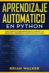 Book cover for Aprendizaje Automatico En Python