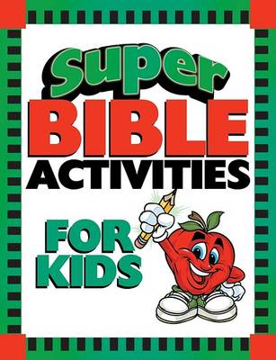 Cover of Super Bible Activities for Kids