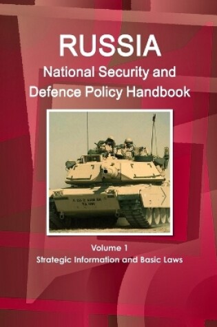 Cover of Russia National Security and Defence Policy Handbook Volume 1 Strategic Information and Basic Laws