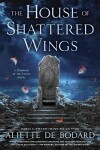 Book cover for The House of Shattered Wings