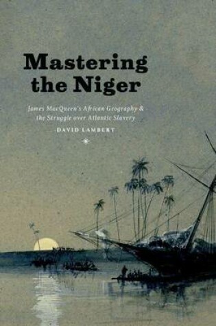 Cover of Mastering the Niger