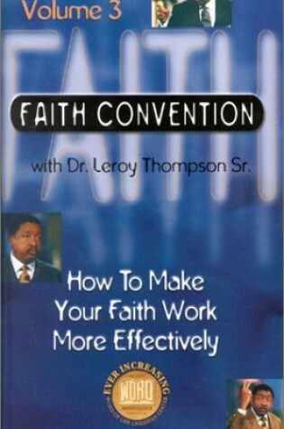 Cover of How to Make Your Faith Work More Effectively - 6 Audio Tape Series