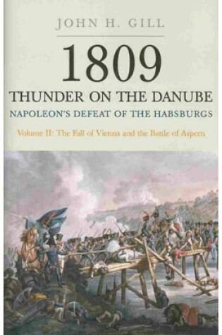 Cover of 1809 Thunder on the Danube: Napoleon's Defeat of the Hapsburgs, Volume II