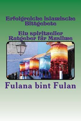 Book cover for Erfolgreiche islamische Bittgebete