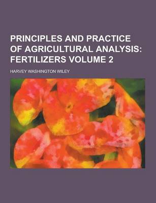 Book cover for Principles and Practice of Agricultural Analysis Volume 2