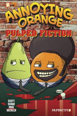 Book cover for Annoying Orange #3: Pulped Fiction