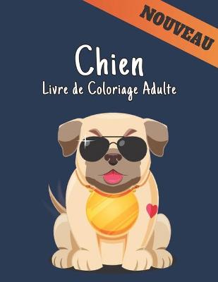 Book cover for Livre de Coloriage Adulte Chien