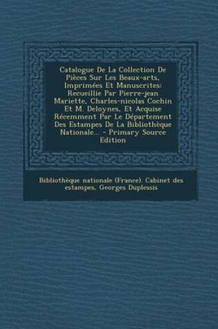 Cover of Catalogue de la Collection de Pieces Sur Les Beaux-Arts, Imprimees Et Manuscrites