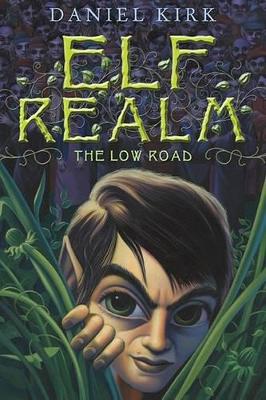 Book cover for Low Road: Elf Realm Trilogy Book1