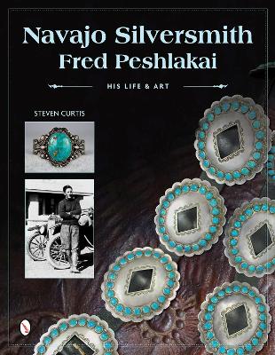 Book cover for Navajo Silversmith Fred Peshlakai