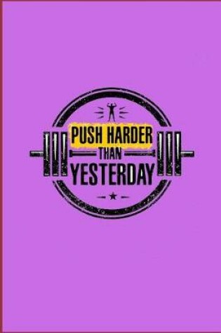 Cover of Push Harder Than Yesterday