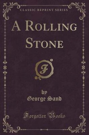 Cover of A Rolling Stone (Classic Reprint)