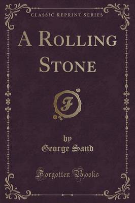 Book cover for A Rolling Stone (Classic Reprint)