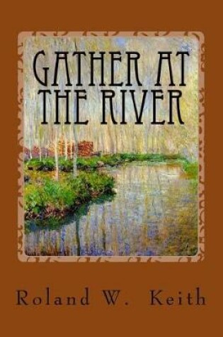 Cover of Gather At The River