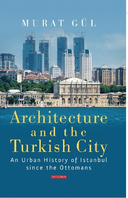 Cover of Architecture and the Turkish City