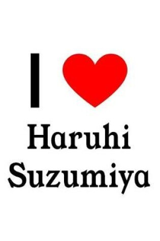 Cover of I Love Haruhi Suzumiya