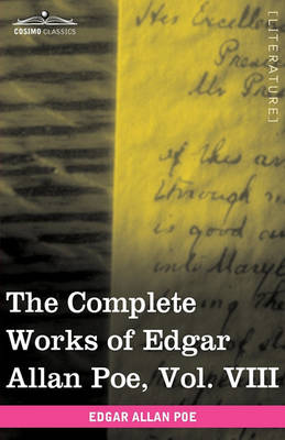 Cover of The Complete Works of Edgar Allan Poe, Vol. VIII (in Ten Volumes)