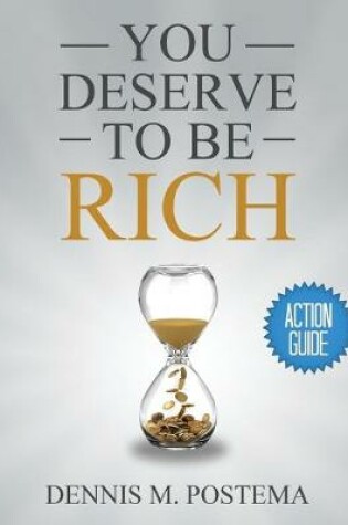 Cover of Action Guide You Deserve to Be RIch